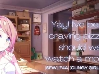 Pizza And Movie Night With Your Clingy Gf [f4a] [sfw] Female Voice Gf Asmr